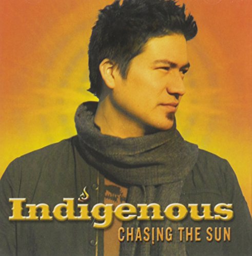 INDIGENOUS - CHASING THE SUN