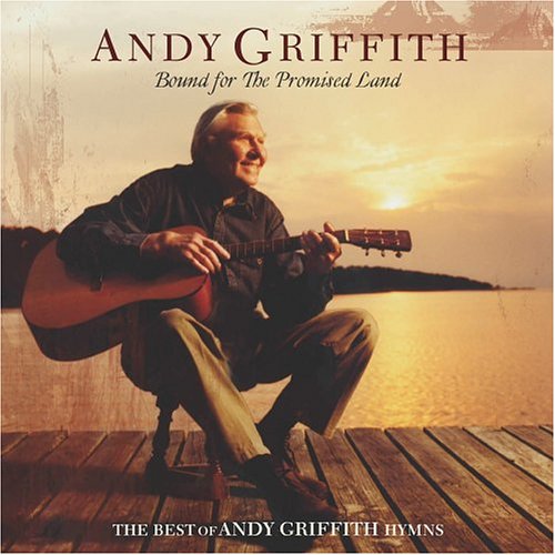 GRIFFITH, ANDY - BOUND FOR THE PROMISED LAND