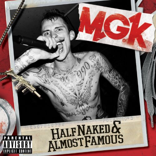 MGK  - HALF NAKED & ALMOST FAMOUS