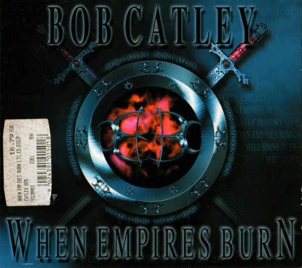 CATLEY, BOB  - WHEN EMPIRES BURN (LTD ED)