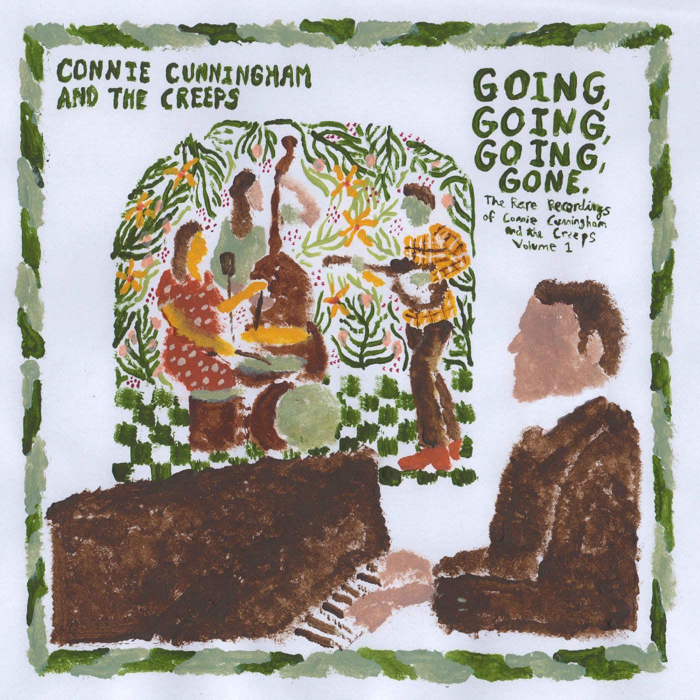 CONNIE CUNNINGHAM AND THE CREEPS - GOING, GOING, GOING, GONE: THE RARE RECORDINGS OF CONNIE CUNNINGHAM AND THE CREEPS VOL. 1