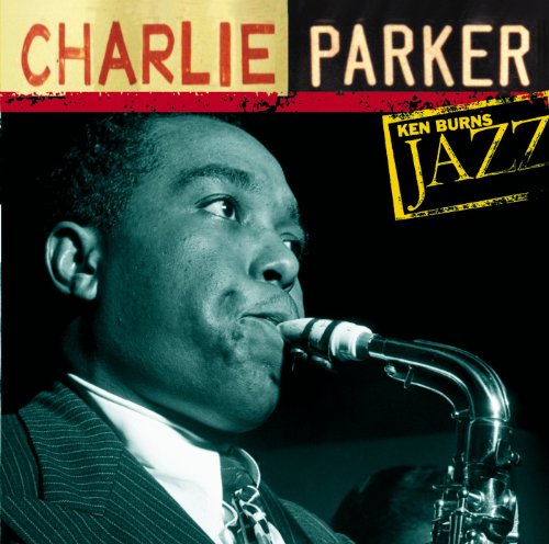 PARKER, CHARLIE - KEN BURNS JAZZEFINITIVE