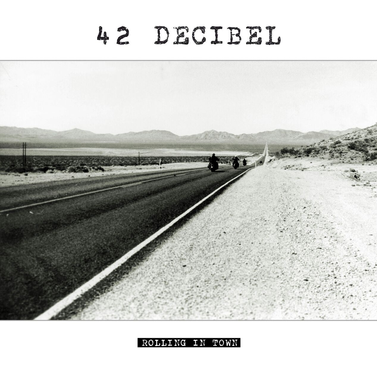 42 DECIBEL  - ROLLING IN TOWN