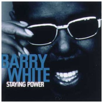 WHITE, BARRY - STAYING POWER