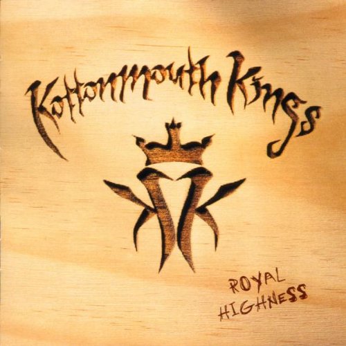 KOTTONMOUTH KINGS - ROYAL HIGHNESS