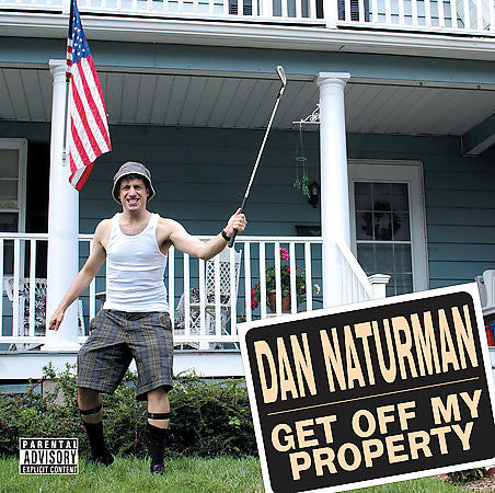 NATURMAN, DAN  - GET OFF MY PROPERTY