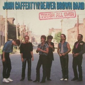 CAFFERTY, JOHN & BEAVER BROWN BAND  - TOUGH ALL OVER