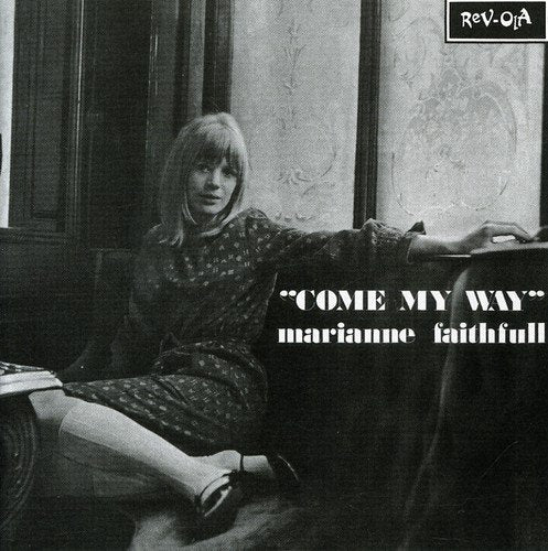 FAITHFULL, MARIANNE - COME MY WAY