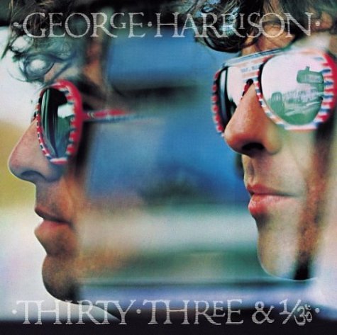 HARRISON, GEORGE - THIRTY THREE & 1/3