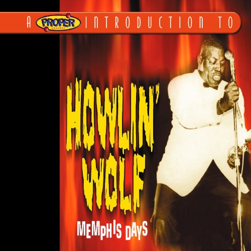 HOWLIN WOLF - MEMPHIS DAYS