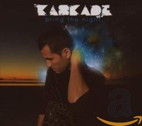 KASKADE  - BRING THE NIGHT