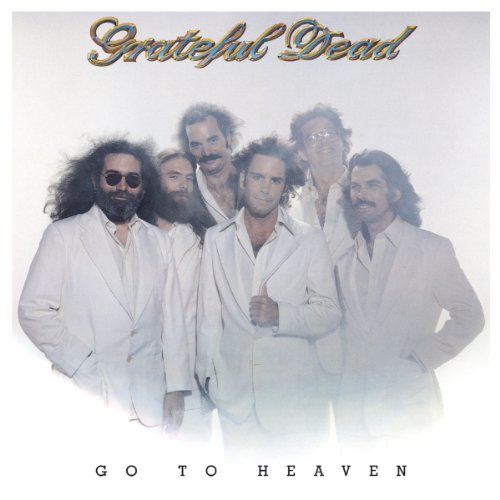 GRATEFUL DEAD - GO TO HEAVEN