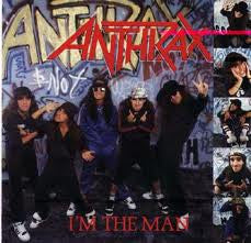 ANTHRAX  - I'M THE MAN