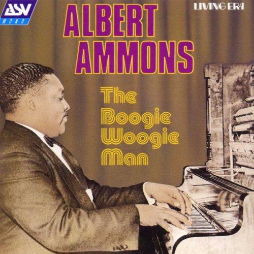 AMMONS, ALBERT - 1936-1946 BOOGIE WOOGIE MAN