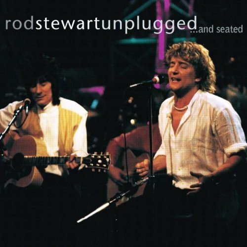 ROD STEWART - UNPLUGGED...AND SEATED