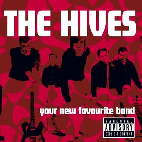 HIVES, THE - YOUR NEW FAVOURITE BAND