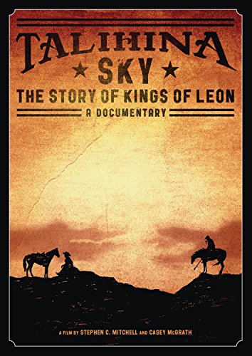 TALIHINA SKY: THE STORY OF KINGS OF LEON