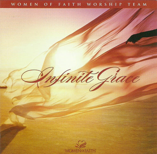 WOMEN OF FAITH WORSHIP TEAM  - INFINITE GRACE