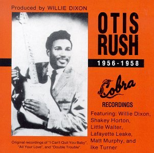 RUSH, OTIS  - COBRA RECORDINGS, 1956-1958