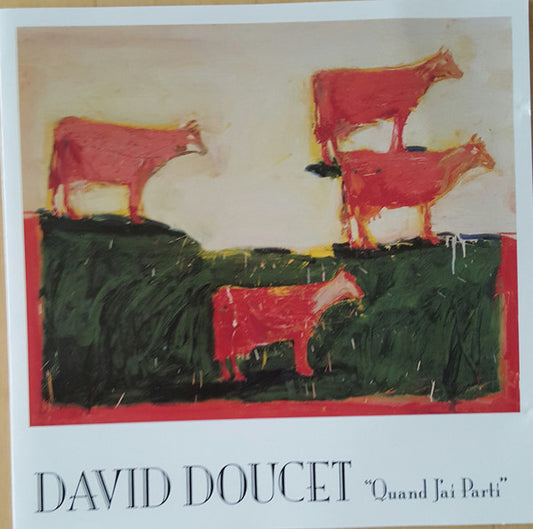 DOUCET, DAVID  - QUAND J'AI PARTI