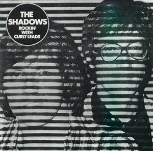 SHADOWS - ROCKIN WITH CURLY LEADS