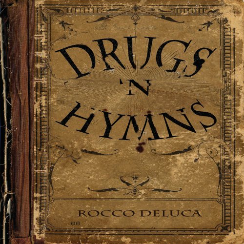 DELUCA, ROCCO - DRUGS N' HYMNS