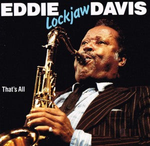 DAVIS, EDDIE LOCKJAW  - THAT'S ALL
