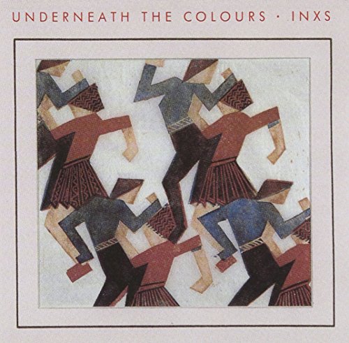 INXS - UNDERNEATH THE COLOURS