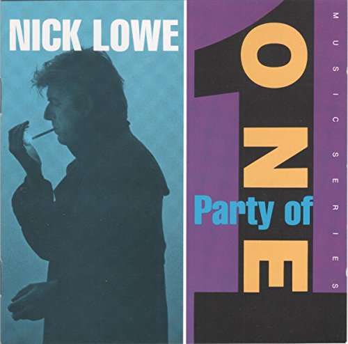 LOWE, NICK - PARTY OF ONE