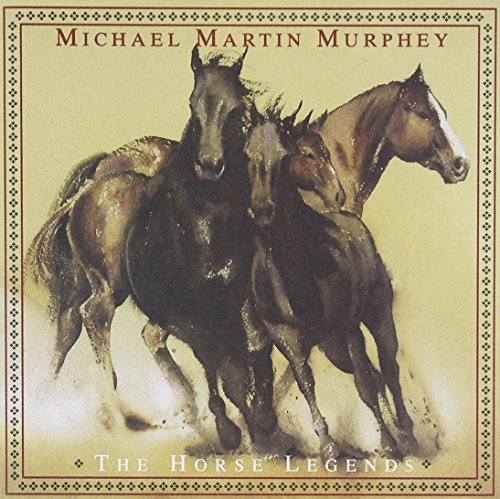 MURPHEY, MICHAEL MARTIN - THE HORSE LEGENDS