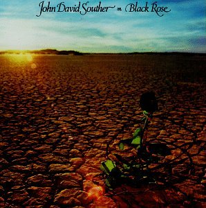 SOUTHER, JOHN DAVID - BLACK ROSE