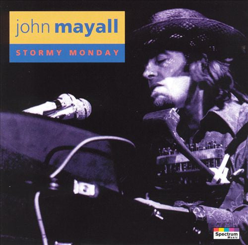 MAYALL, JOHN  - STORMY MONDAY