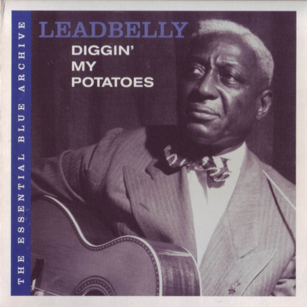 LEADBELLY  - DIGGIN' MY POTATOES