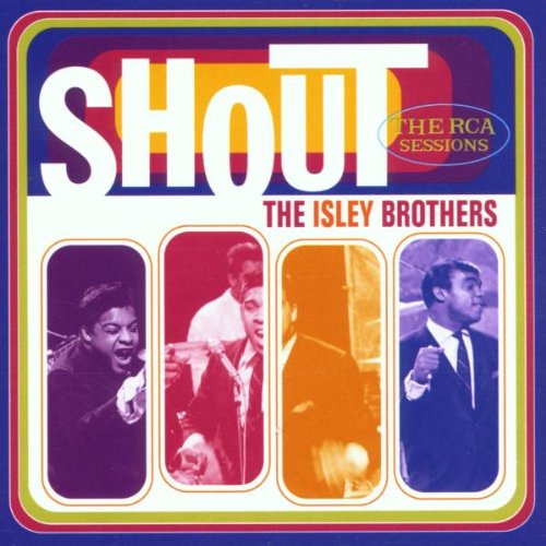 ISLEY BROTHERS, THE - SHOUT! THE RCA SESSIONS