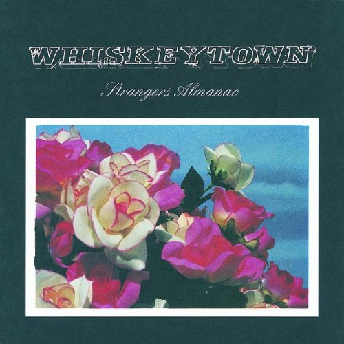 WHISKEYTOWN - STRANGERS ALMANAC