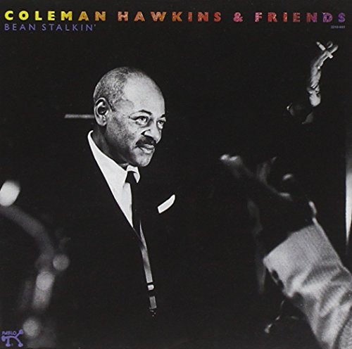 COLEMAN HAWKINS & FRIENDS - BEAN STALKIN'