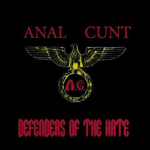 ANAL CUNT  - DEFENDERS OF THE HATE