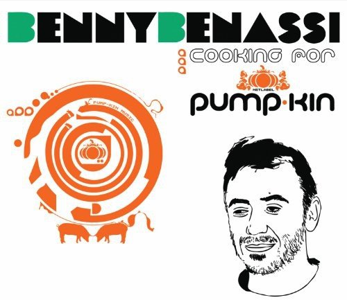 BENNY BENASSI - COOKING FOR PUMP-KIN: SPECIAL MENU