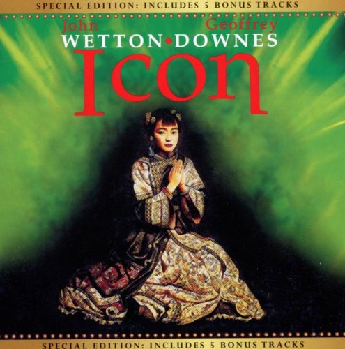 WETTON, JOHN/DOWNES;GEOFFREY - ICON (5 BONUS TRACKS)