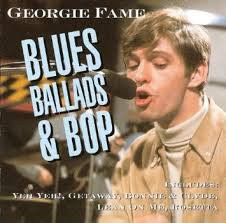 FAME, GEORGIE  - BLUES BALLADS & BOP`