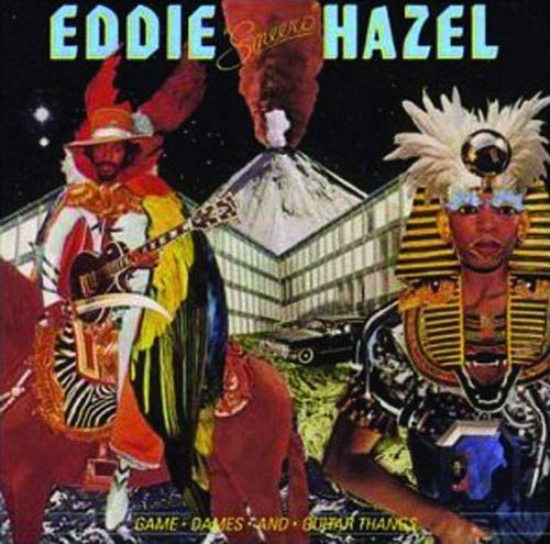 HAZEL, EDDIE - GAMES, DAMES & GUITAR THANGS