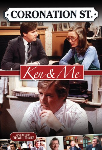 CORONATION STREET: KEN AND ME/FAREWELL TO MIKE