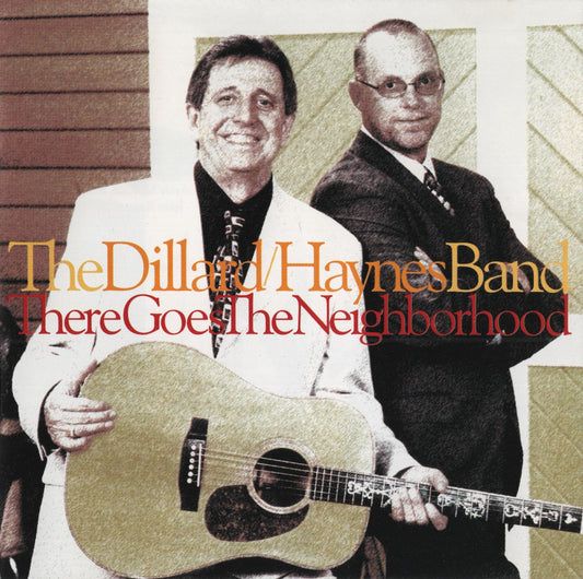 DILLARD/HAYNES BAND  - THERE GOES THE NEIGHBORHOOD