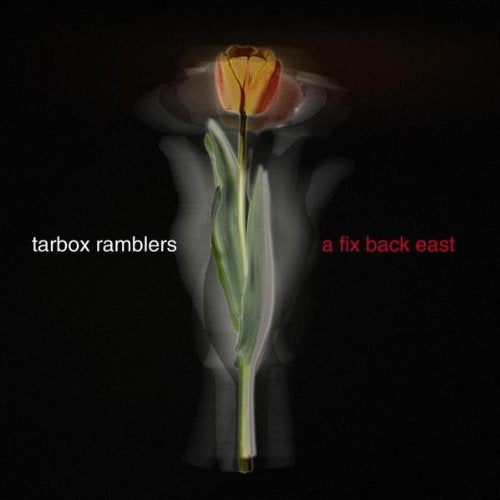 TARBOX RAMBLERS - FIX DOWN EAST, A