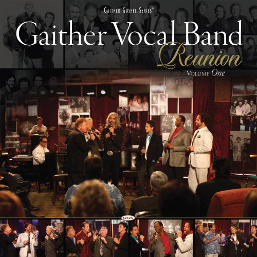 GAITHER VOCAL BAND - REUNION VOLUME 1