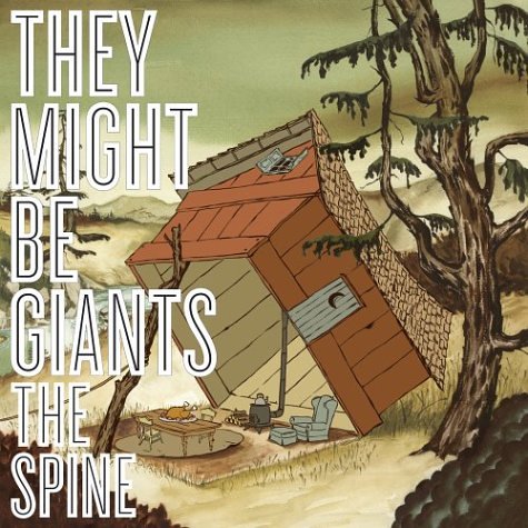 THEY MIGHT BE GIANTS - SPINE, THE