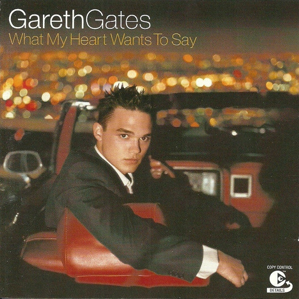 GATES, GARETH  - WHAT MY HEART WANTS TO SAY