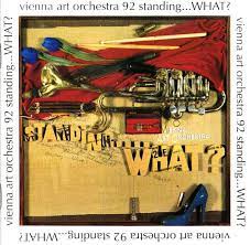 VIENNA ART ORCHESTRA  - STANDING...WHAT?