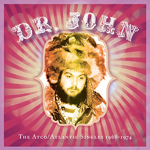 DR. JOHN - THE ATCO/ATLANTIC SINGLES68/74