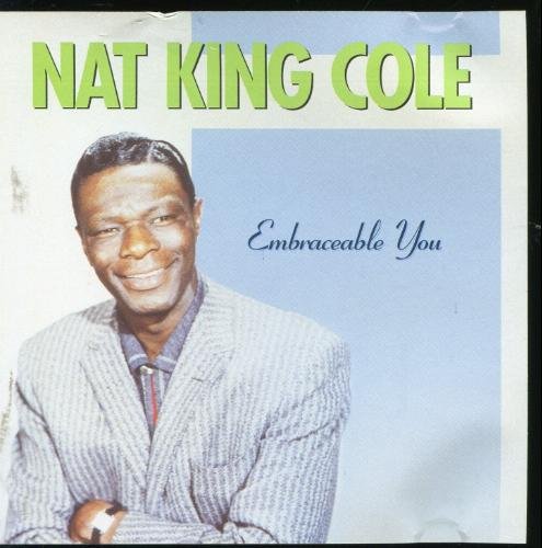 COLE, NAT KING - EMBRACEABLE YOU